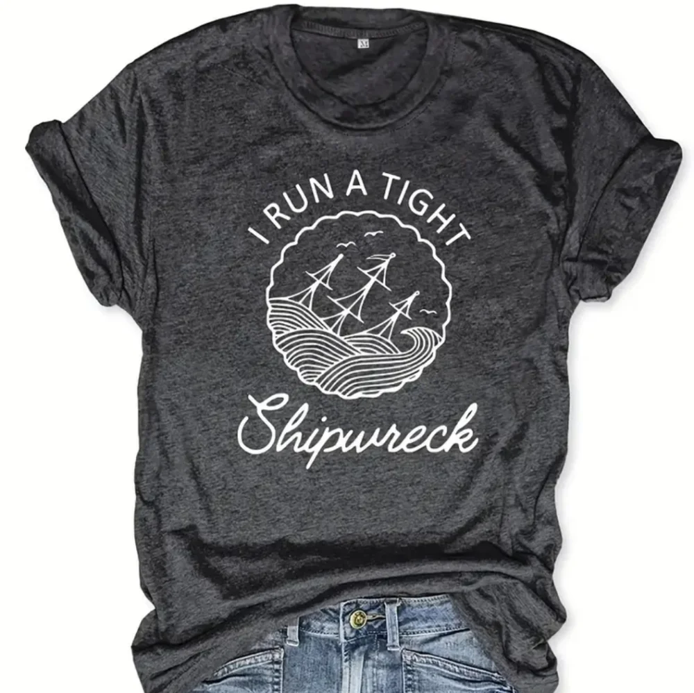 "I Run a Tight Shipwreck" Graphic Tee - Picture 2 of 5